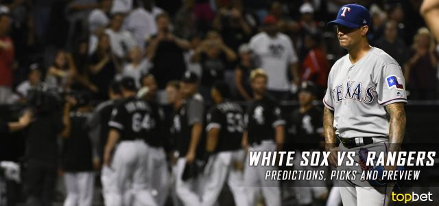 Chicago White Sox vs. Texas Rangers Predictions, Picks and MLB Preview – August 17, 2017