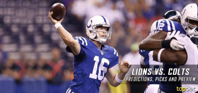 Detroit Lions vs. Indianapolis Colts Predictions, Picks, Odds and Betting Preview – 2017 NFL Preseason Week One