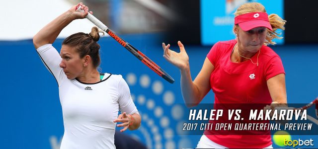 Simona Halep vs. Ekaterina Makarova Predictions, Odds, Picks, and Tennis Betting Preview – 2017 WTA Citi Open Quarterfinals