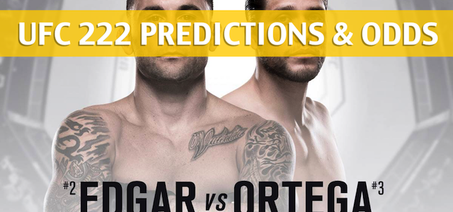 UFC 222 Predictions, Odds, and Betting Preview – Brian Ortega vs Frankie Edgar
