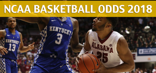 Alabama Crimson Tide vs Kentucky Wildcats Predictions, Picks, Odds, and NCAA Basketball Betting Preview – March 10, 2018