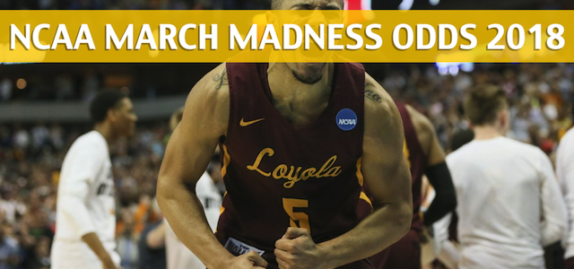 Loyola Chicago Ramblers vs Nevada Wolfpack Predictions, Picks, Odds, and NCAA Basketball Betting Preview – March 22, 2018