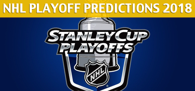 2018 NHL Playoffs Predictions, Picks, Odds and Preview