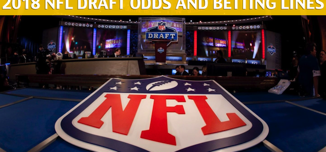 NFL Draft Odds 2018 – Latest Betting Lines for the NFL Draft Released