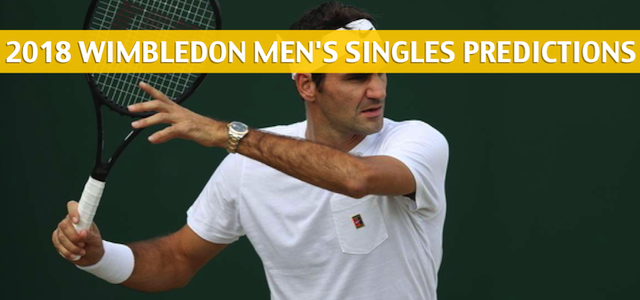 2018 Wimbledon Men’s Singles Predictions, Picks, Odds and Tennis Betting Preview