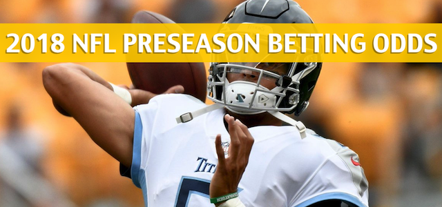 Minnesota Vikings vs Tennessee Titans Predictions, Picks, Odds, and Betting Preview – NFL Preseason – August 30 2018