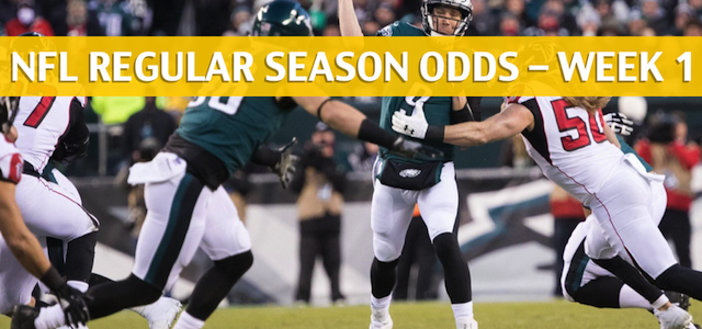 Atlanta Falcons vs Philadelphia Eagles Predictions, Picks, Odds and Betting Preview – NFL Season Week 1 – September 6 2018