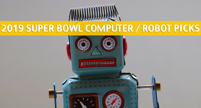 Computer Super Bowl Predictions 2019 - Super Bowl LIII
