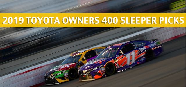 2019 Toyota Owners 400 Sleepers / Sleeper Picks and Predictions