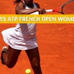 Early French Open Predictions / Picks / Odds / Preview 2019 - Women's Singles