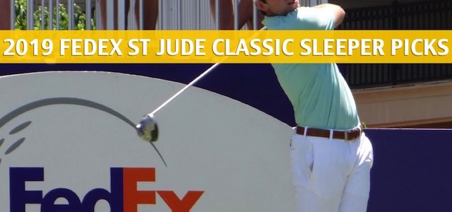 2019 FedEx St Jude Classic Sleepers and Sleeper Picks / Predictions