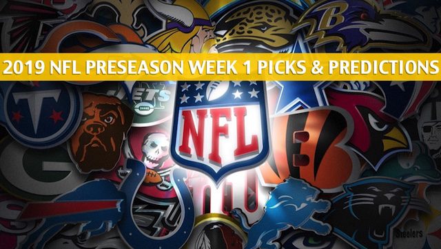 NFL Preseason Week 1 Predictions, Picks, Odds, and Preview 2019