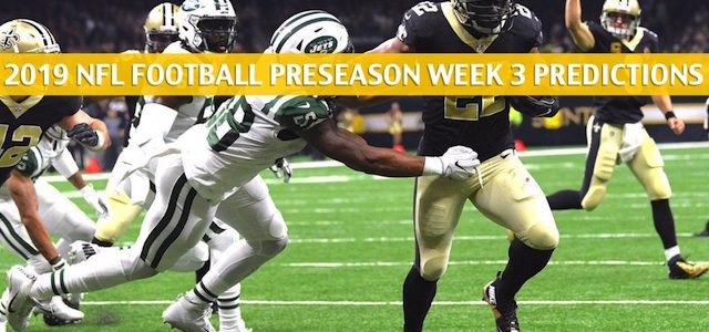 New Orleans Saints vs New York Jets Predictions, Picks, Odds, and Betting Preview – NFL Preseason Week 3 – August 24 2019