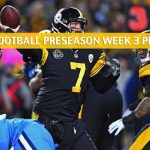 Pittsburgh Steelers vs Tennessee Titans Predictions, Picks, Odds, and Betting Preview - NFL Preseason Week 3 - August 25 2019