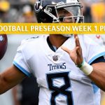 Tennessee Titans vs Philadelphia Eagles Predictions, Picks, Odds, and Betting Preview - NFL Preseason Week 1 - August 8 2019