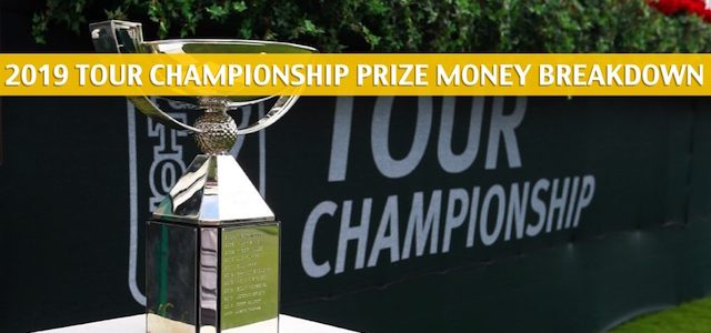 Tour Championship Purse and Prize Money Breakdown 2019