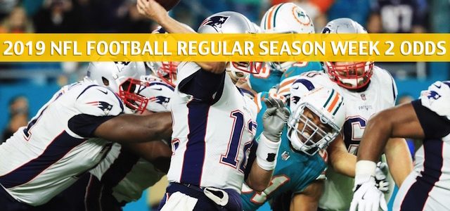 New England Patriots vs Miami Dolphins Predictions, Picks, Odds, and Betting Preview – NFL Week 2 – September 15 2019