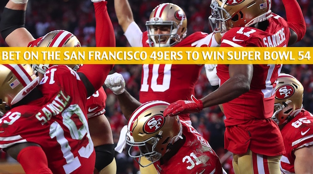 Bet On The 49ers To Win Betting Line Odds Super Bowl 54