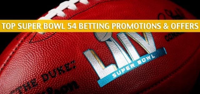 Super Bowl 54 Betting Promotions and Offers 2020