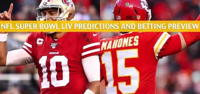 2020 Super Bowl 54 Predictions, Picks, Odds, and Betting Preview