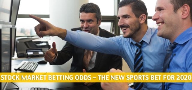 Betting on Stock Market Odds – The New Sports Bet for 2020?