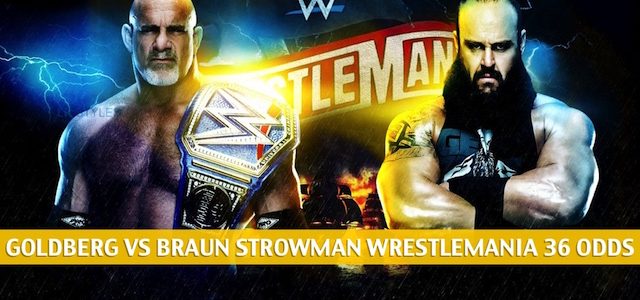 Goldberg vs Braun Strowman Prediction and Universal Championship Odds – WrestleMania 36
