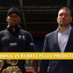 Anthony Joshua vs Kubrat Pulev Predictions, Picks, Odds, and Betting Preview | IBF / WBA / WBO / IHO Heavyweight Title Bout June 20 2020