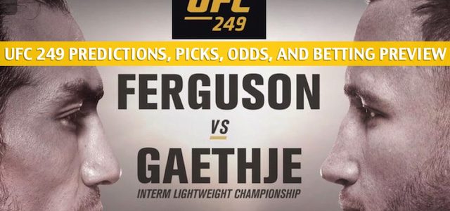 UFC 249 Predictions, Picks, Odds, and Betting Preview – Ferguson vs Gaethje – May 9 2020 
