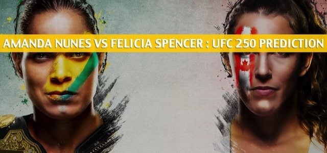 Amanda Nunes vs Felicia Spencer Predictions, Picks, Odds, and Betting Preview | UFC 250 June 6 2020