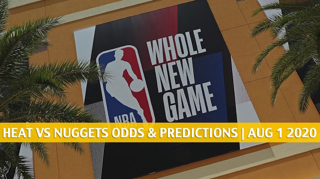 Heat Vs Nuggets Predictions Picks Odds Preview Aug 1 2020 3176