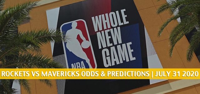 Houston Rockets vs Dallas Mavericks Predictions, Picks, Odds, and Betting Preview | July 31 2020