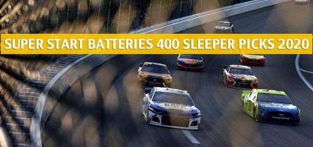 Super Start Batteries 400 Sleepers and Sleeper Picks and Predictions 2020