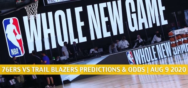 Philadelphia 76ers vs Portland Trail Blazers Predictions, Picks, Odds, and Betting Preview | August 9 2020