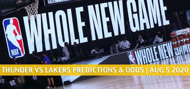 Oklahoma City Thunder vs LA Lakers Predictions, Picks, Odds, and Betting Preview | August 5 2020