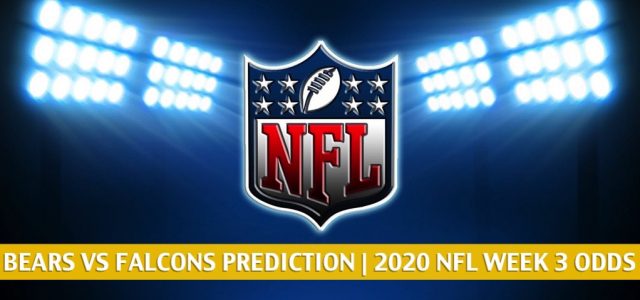 Chicago Bears vs Atlanta Falcons Predictions, Picks, Odds, and Betting Preview | NFL Week 3 – September 27, 2020