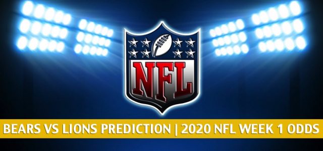 Chicago Bears vs Detroit Lions Predictions, Picks, Odds, and Betting Preview | NFL Week 1 – September 13, 2020