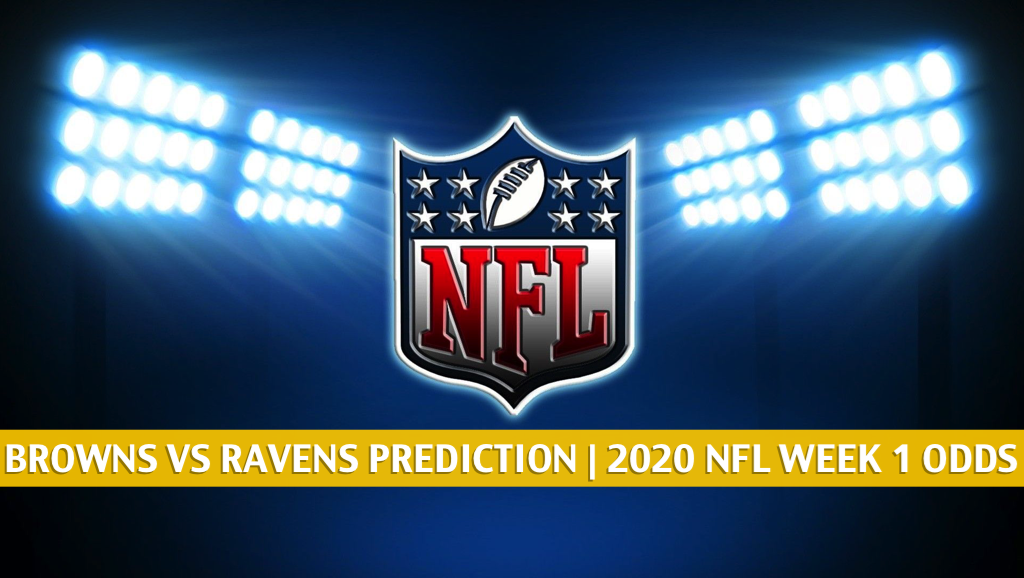 Browns vs Ravens Predictions, Picks, Odds, Preview Week 1 2020