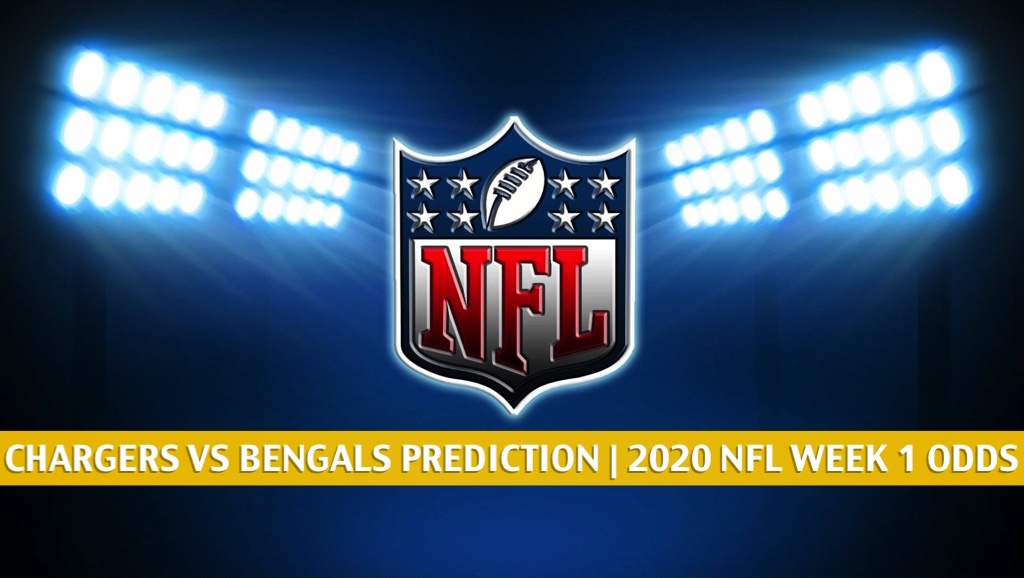 Chargers vs Bengals Predictions, Picks, Odds, Preview Week 1 2020