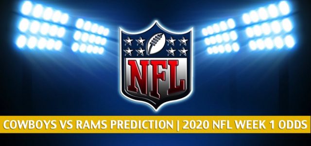 Dallas Cowboys vs Los Angeles Rams Predictions, Picks, Odds, and Betting Preview | NFL Week 1 – September 13, 2020