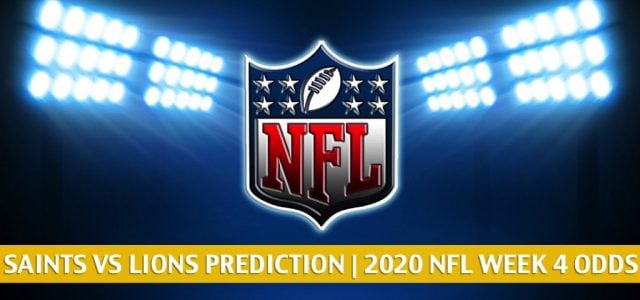 New Orleans Saints vs Detroit Lions Predictions, Picks, Odds, and Betting Preview | NFL Week 4 – October 4, 2020