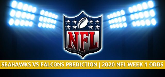 Seattle Seahawks vs Atlanta Falcons Predictions, Picks, Odds, and Betting Preview | NFL Week 1 – September 13, 2020