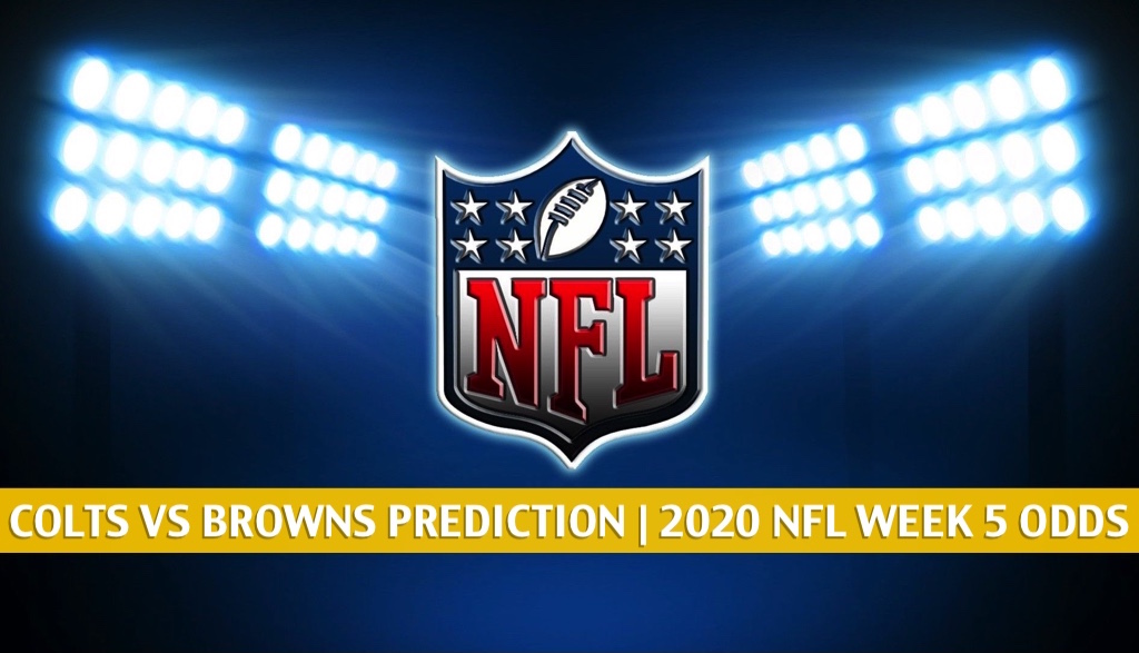 Colts vs Browns Predictions, Picks, Odds, Preview Week 5 2020