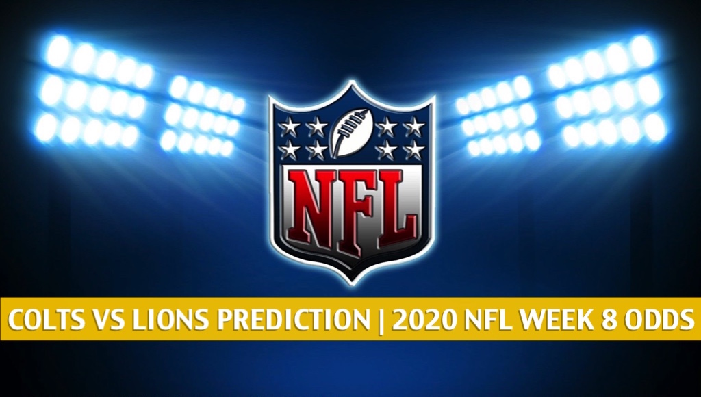 Colts vs Lions Predictions, Picks, Odds, Preview Week 8 2020