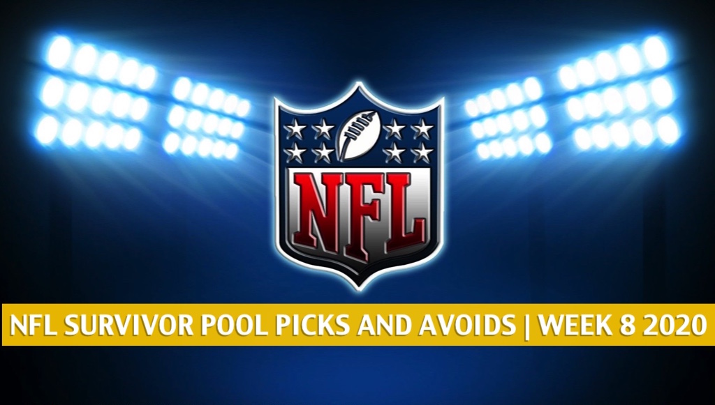 NFL Survivor Pool Week 8 Picks, Advice, and Avoids 2020
