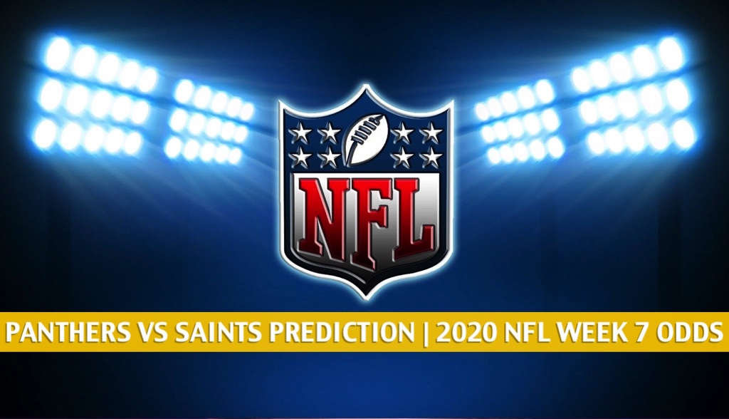 Panthers Vs Saints Predictions Picks Odds Preview Week 7 2020