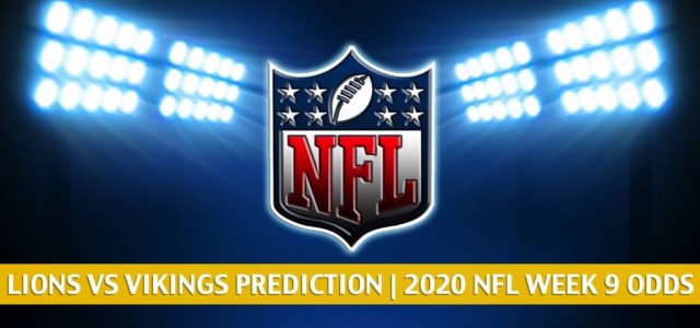 Detroit Lions vs Minnesota Vikings Predictions, Picks, Odds, and Betting Preview | NFL Week 9 – November 8, 2020