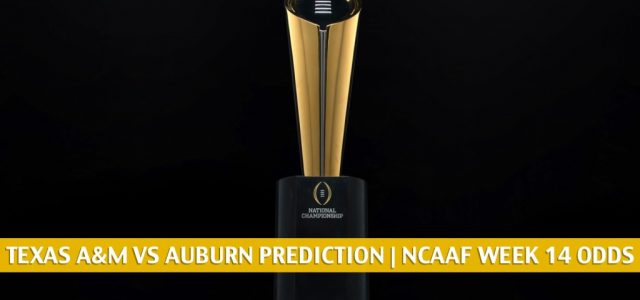 Texas A&M Aggies vs Auburn Tigers Predictions, Picks, Odds, and NCAA Football Betting Preview | December 5 2020
