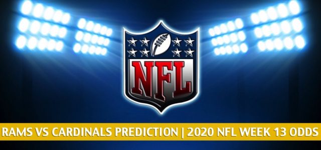 Los Angeles Rams vs Arizona Cardinals Predictions, Picks, Odds, and Betting Preview | NFL Week 13 – December 6, 2020