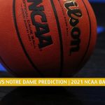 Florida State Seminoles vs Notre Dame Fighting Irish Predictions, Picks, Odds, and NCAA Basketball Betting Preview - March 6 2021