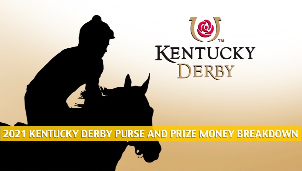 Kentucky Derby Purse and Prize Money Breakdown 2021